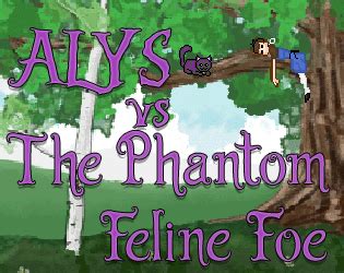 Alys Vs The Phantom Feline Foe Walkthrough