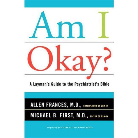 am i okay? a laymans guide to the psychiatrists bible Reader