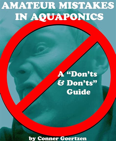amateur mistakes in aquaponics a donts and donts guide Epub