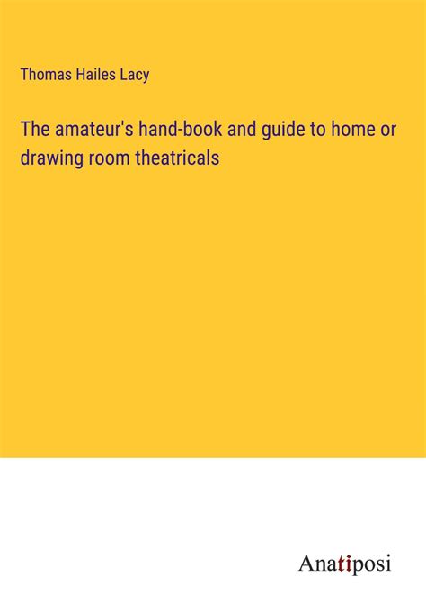 amateurs hand book guide drawing theatricals Reader