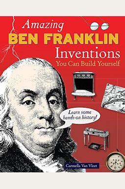 amazing ben franklin inventions you can build yourself build it yourself Reader