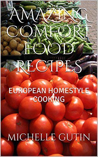 amazing comfort food recipes european homestyle cooking Kindle Editon