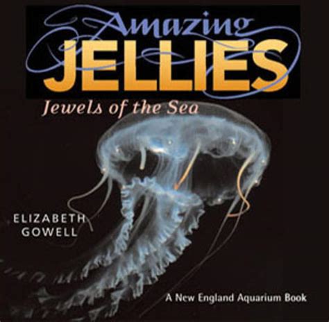 amazing jellies jewels of the sea Kindle Editon