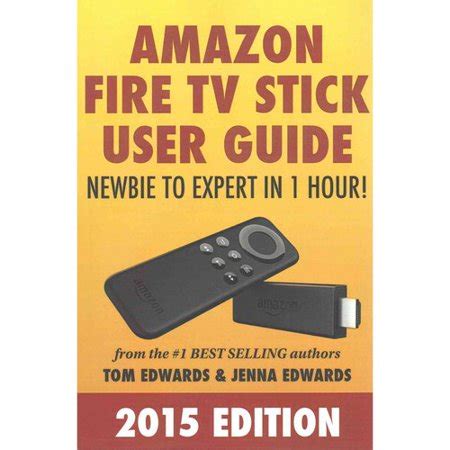 amazon fire tv stick user guide newbie to expert in 1 hour Kindle Editon