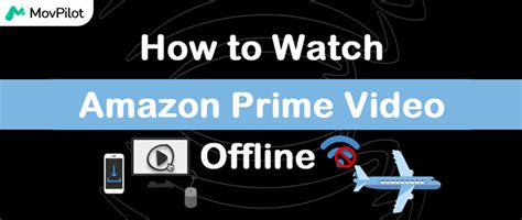 amazon prime watch offline Doc