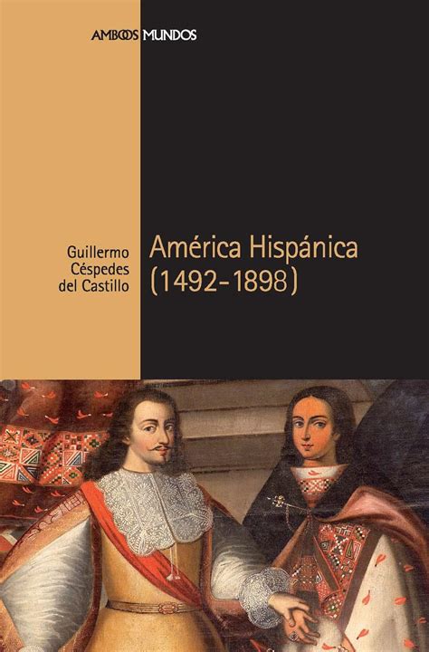 america hispanica 1492 1898 ambos mundos Doc