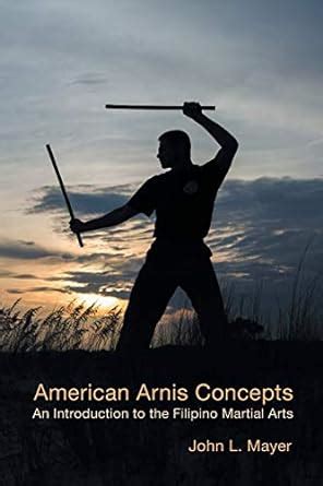 american arnis concepts an introduction to the filipino martial arts Doc