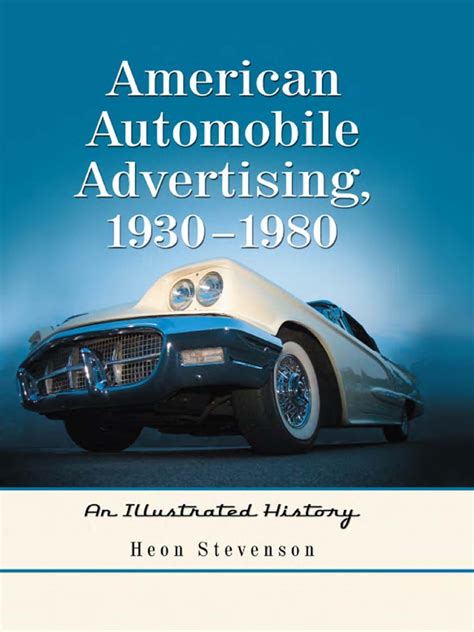 american automobile advertising 1930 1980 an illustrated history Doc