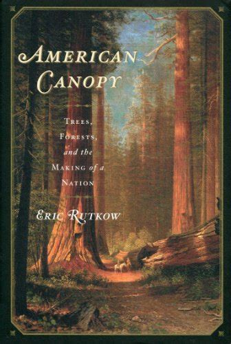 american canopy trees forests and the making of a nation Epub