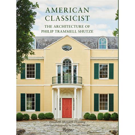 american classicist the architecture of philip trammell shutze Epub