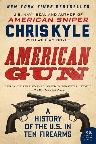 american gun a history of the u s in ten firearms p s Reader
