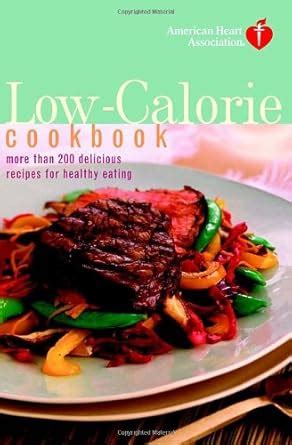 american heart association low calorie cookbook more than 200 delicious recipes for healthy eating Kindle Editon