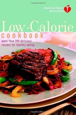 american heart association low calorie cookbook more than 200 delicious recipes for healthy eating Kindle Editon