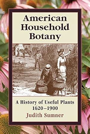 american household botany a history of useful plants 1620 1900 PDF