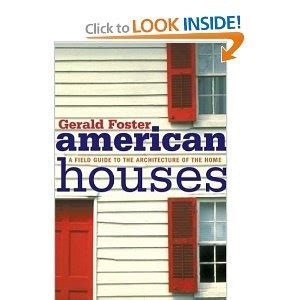 american houses a field guide to the architecture of the home Reader