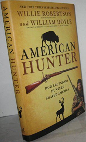 american hunter how legendary hunters shaped america Doc