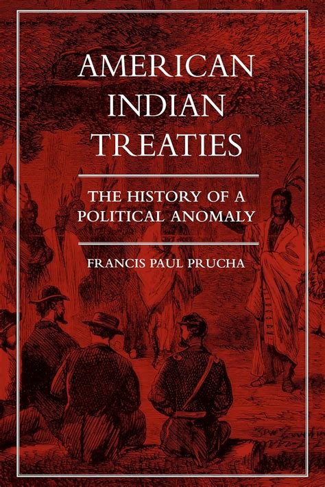 american indian treaties the history of a political anomaly Epub
