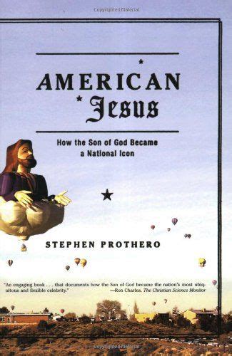 american jesus how the son of god became a national icon Reader