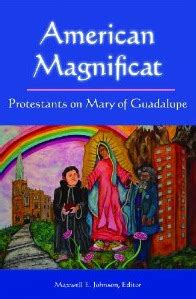 american magnificat protestants on mary of guadalupe Kindle Editon