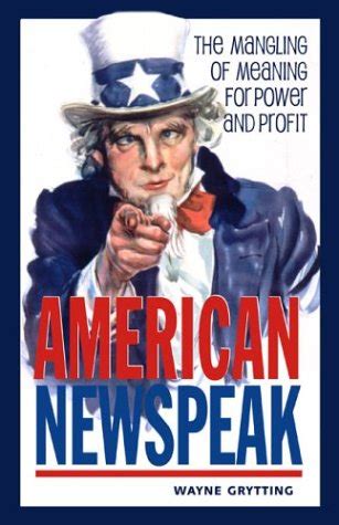 american newspeak the mangling of meaning for power and profit PDF