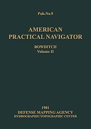 american practical navigator volume 2 1981 edition Reader