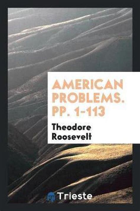 american problems 1 113 theodore roosevelt Reader