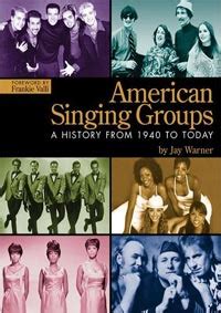 american singing groups a history from 1940 to today Epub