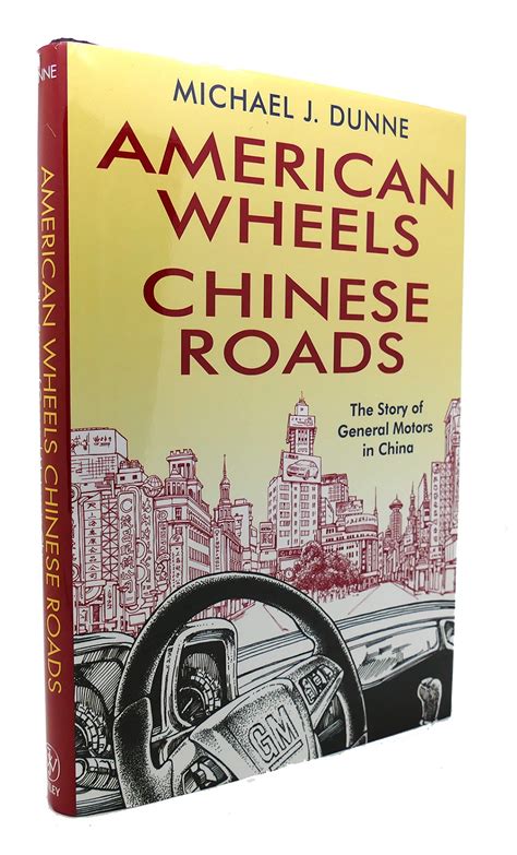 american wheels chinese roads the story of general motors in china Kindle Editon