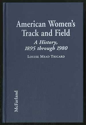 american womens track and field a history 1895 through 1980 Reader