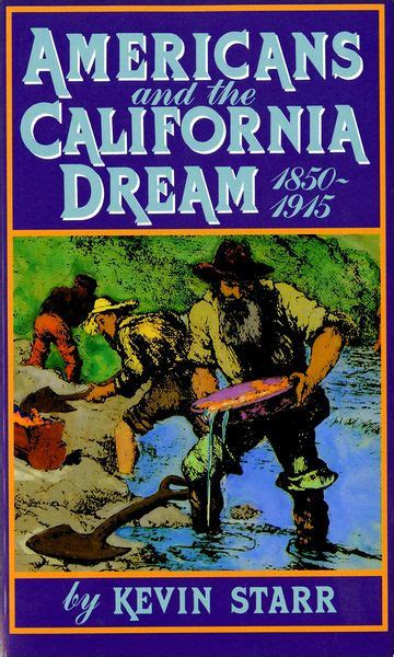 americans and the california dream 1850 1915 Kindle Editon