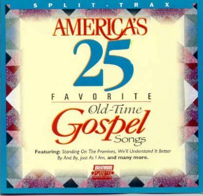 americas 25 favorite old time gospel songs volume three PDF