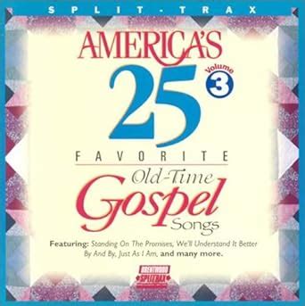 americas 25 favorite old time gospel songs volume three PDF