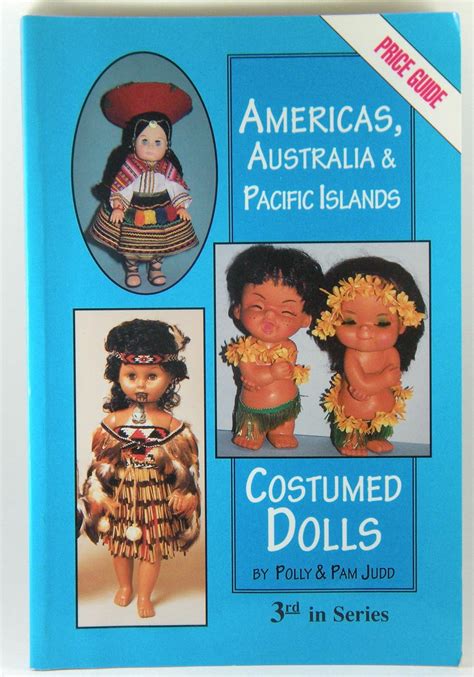 americas australia and pacific island costumed dolls and price guide Kindle Editon