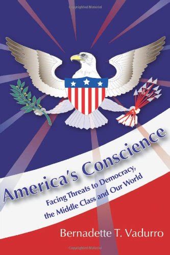 americas conscience facing threats to democracy the middle class and our world Kindle Editon