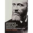 americas first black socialist the radical life of peter h clark Reader