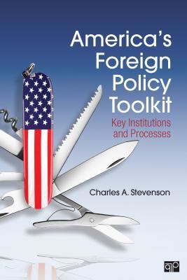 americas foreign policy toolkit key institutions and processes Kindle Editon