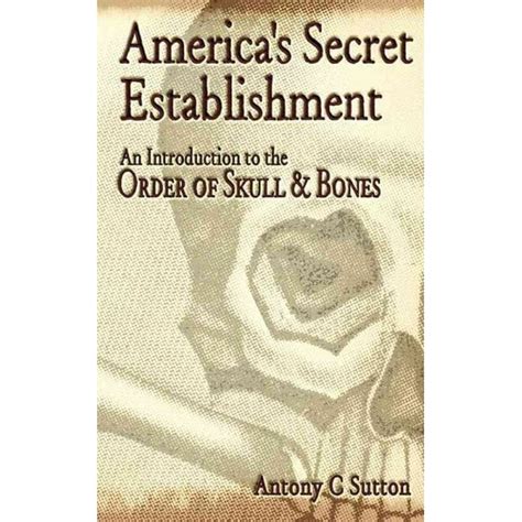 americas secret establishment an introduction to the order of skull and bones PDF