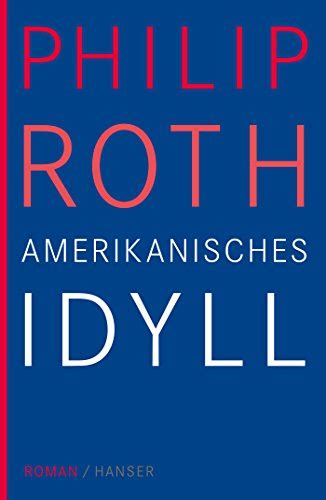 amerikanisches idyll roman philip roth Epub