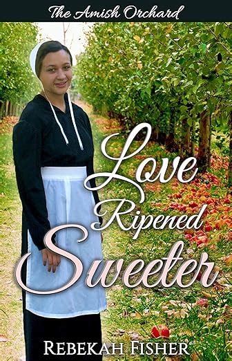 amish romance love ripened sweeter a sweet clean amish romance story Reader