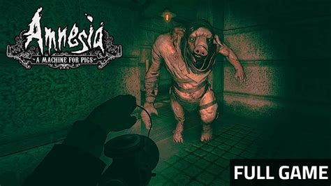 Amnesia A Machine For Pigs Text Walkthrough