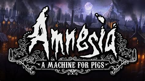 Amnesia A Machine For Pigs Walkthrough No Commentary