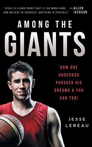 among the giants how one underdog pursued his dreams and you can too Kindle Editon