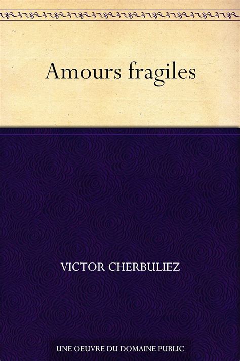 amours fragiles french victor cherbuliez Doc