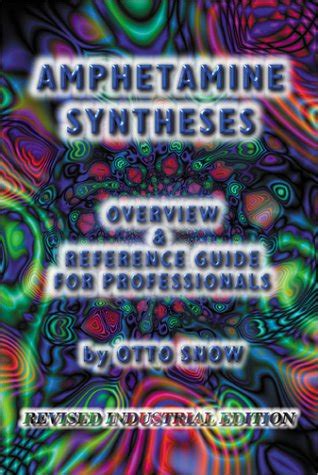 amphetamine synthesis otto snow Kindle Editon