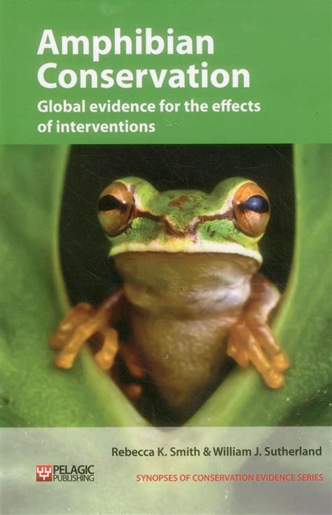 amphibian conservation global evidence for the effects of interventions synopses of conservation evidence Doc