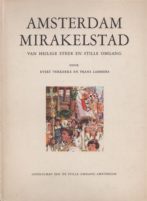 amsterdam mirakelstad van heilige stede en stille omgang Doc