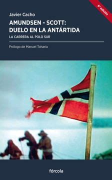 amundsen scott duelo en la antartida la carrera al polo sur Kindle Editon