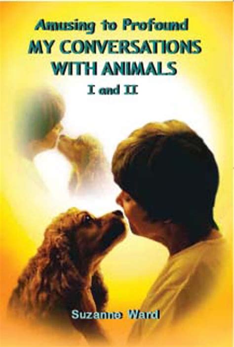amusing to profound my conversations with animals i and ii PDF