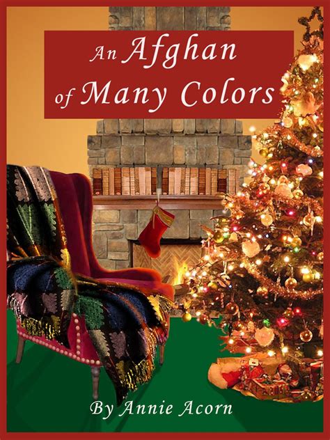an afghan of many colors annie acorns christmas shorts book 3 PDF