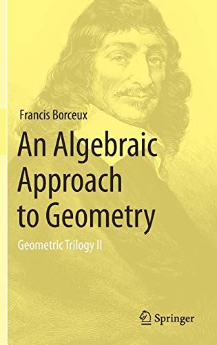 an algebraic approach to geometry geometric trilogy ii Kindle Editon